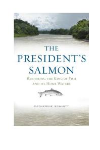 The President's Salmon : Restoring the King of Fish and its Home Waters