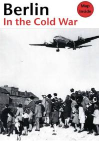 Berlin in the Cold War : The Battle for the Divided City