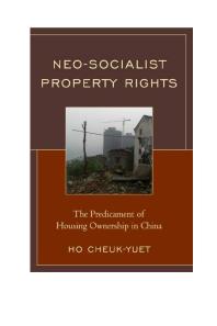 Neo-Socialist Property Rights : The Predicament of Housing Ownership in China