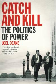 Catch and Kill : The Politics of Power
