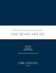 North Korean Human Rights : The Road Ahead