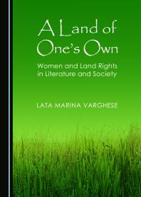 A Land of One’s Own : Women and Land Rights in Literature and Society