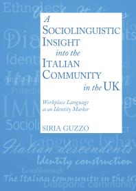 A Sociolinguistic Insight into the Italian Community in the UK : Workplace Language as an Identity Marker
