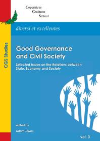 Good Governance and Civil Society : Selected Issues on the Relations between State, Economy and Society