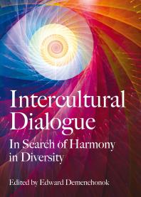 Intercultural Dialogue : In Search of Harmony in Diversity