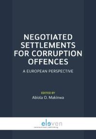 Negotiated Settlements for Corruption Offences : A European Perspective