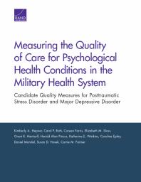 Measuring the Quality of Care for Psychological Health Conditions in the Military Health System : Candidate Quality Measures for Posttraumatic Stress Disorder and Major Depressive Disorder