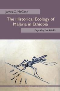 The Historical Ecology of Malaria in Ethiopia : Deposing the Spirits