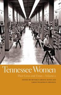 Tennessee Women : Their Lives and Times