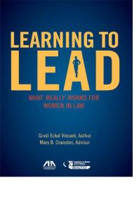Learning to Lead : What Really Works for Women in Law