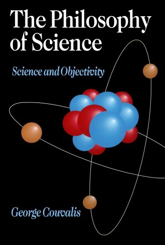 The Philosophy of Science: Science and Objectivity