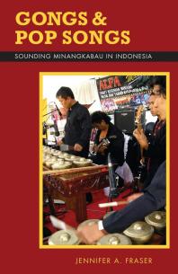 Gongs and Pop Songs : Sounding Minangkabau in Indonesia