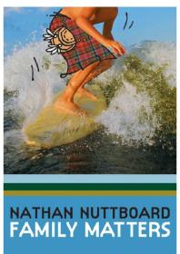 Nathan Nuttboard : Family Matters