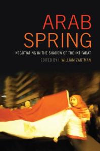 Arab Spring : Negotiating in the Shadow of the Intifadat