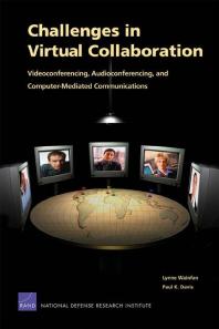 Challenges in Virtual Collaboration : Videoconferencing, Audioconferencing, and Computer-Mediated Communications