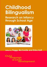 Childhood Bilingualism : Research on Infancy Through School Age
