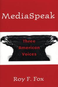 MediaSpeak : Three American Voices