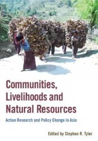 Communities, Livelihoods, and Natural Resources : Action Research and Policy Change in Asia