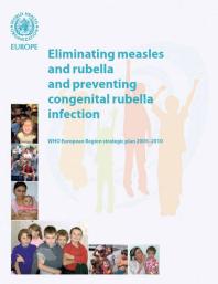 Eliminating Measles and Rubella and Preventing Congenital Rubella Infection