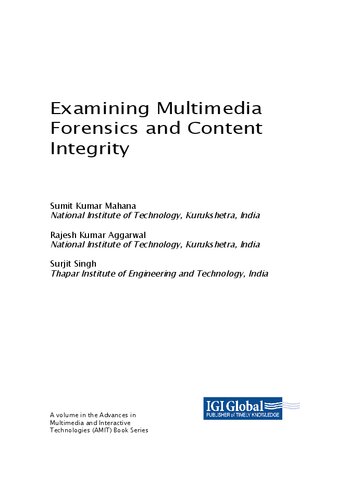 Examining Multimedia Forensics and Content Integrity [Team-IRA]