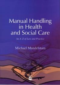 Manual Handling in Health and Social Care : An a-Z of Law and Practice