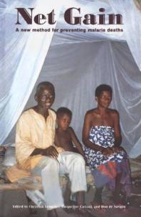 Net Gain : A New Method for Preventing Malaria Deaths