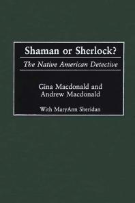 Shaman or Sherlock? : The Native American Detective