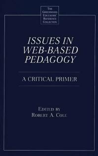 Issues in Web-based Pedagogy : A Critical Primer