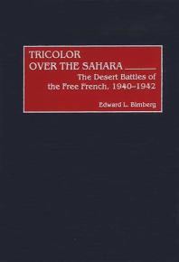 Tricolor over the Sahara : The Desert Battles of the Free French, 1940-1942