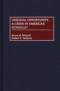 Unequal Opportunity : A Crisis in America's Schools?