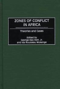 Zones of Conflict in Africa : Theories and Cases