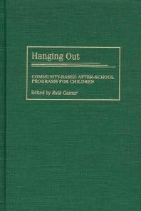 Hanging Out : Community Based after School Programs for Children