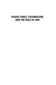 Deadly Force, Colonialism, and the Rule of Law : Police Violence in Guyana