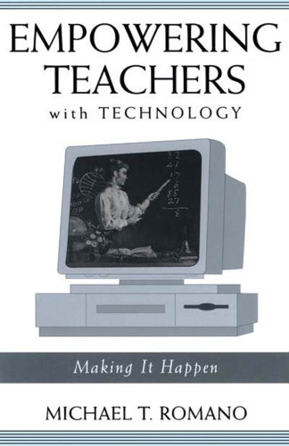 Empowering Teachers with Technology: Making It Happen
