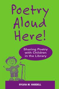 Poetry Aloud Here! : Sharing Poetry with Children in the Library