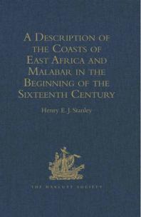 A Description of the Coasts of East Africa and Malabar in the Beginning of the Sixteenth Century, by Duarte Barbosa, a Portuguese