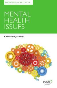 Parenting A Child With Mental Health Issues