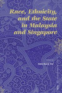Race, Ethnicity, and the State in Malaysia and Singapore
