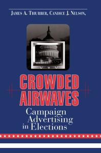 Crowded Airwaves : Campaign Advertising in Elections