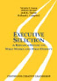 Executive Selection : A Research Report on What Works and What Doesn't
