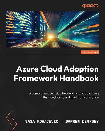 Azure Cloud Adoption Framework Handbook: A comprehensive guide to adopting and governing the cloud [Team-IRA]