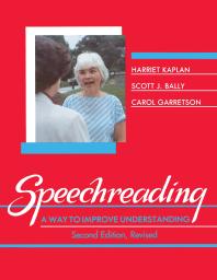 Speechreading : A Way to Improve Understanding