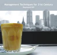 Management Techniques for 21st Century