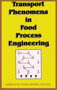 Transport Phenomena in Food Process Engineering