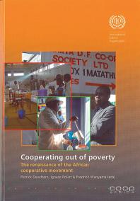 Cooperating out of Poverty : The Renaissance of the African cooperative Movement