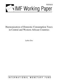 Harmonization of Domestic Consumption Taxes in Central and Western African Countries