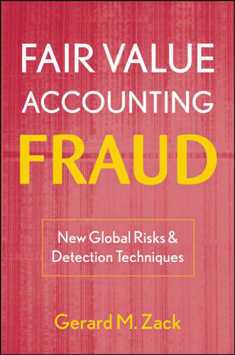 Fair Value Accounting Fraud: New Global Risks and Detection Techniques