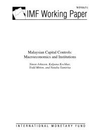 Malaysian Capital Controls : Macroeconomics and Institutions