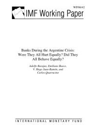 Banks During the Argentine Crisis : Were They All Hurt Equally? Did They All Behave Equally?