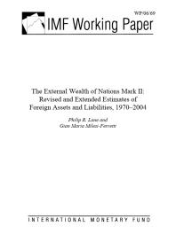 The External Wealth of Nations Mark II : Revised and Extended Estimates of Foreign Assets and Liabilities, 1970-2004